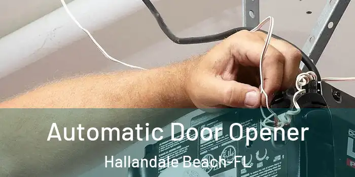 Automatic Door Opener Hallandale Beach-FL