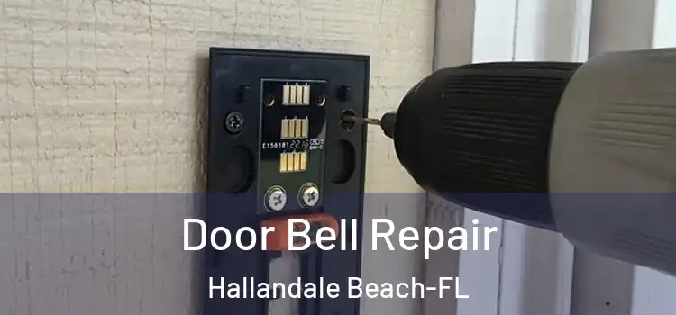 Door Bell Repair Hallandale Beach-FL