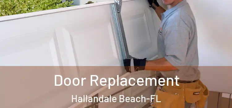 Door Replacement Hallandale Beach-FL